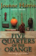 Joanne Harris – Five Quarters of the Orange