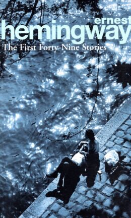 The First Forty-Nine Stories – Ernest Hemingway po angielsku
