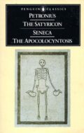 Satyricon and The Apocolocyntosis – Petronius & Seneca po angielsku