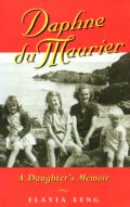 Daphne du Maurier: A Daughter's Memoir – Flavia Leng po angielsku