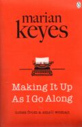 Making It Up As I Go Along – Marian Keyes po angielsku