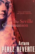 The Seville Communion – Arturo Pérez-Reverte po angielsku