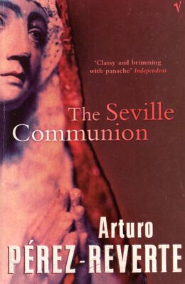 The Seville Communion – Arturo Pérez-Reverte po angielsku