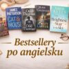 Bestsellery po angielsku – popularne książki w oryginale do czytania